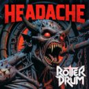 ROTTERDRUM - Headache (Original Mix)