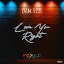 DAN:ROS - Love You Right (Radio)