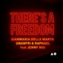 Gianmaria Della Marta feat. Raphael_IT - There\'s a freedom (Original Mix)