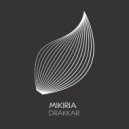 Mikiria - Drakkar (Original Mix)