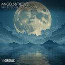 Angels&Tilove - Reflections of The Moon (Original Mix)