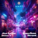 Alex Raider, Dema V - Bourbon Street