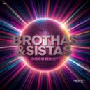Brothas & Sistas - Disco Night (Extended Mix)
