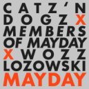 Catz \'n Dogz, Members Of Mayday, Wozz Lozowski - Mayday (Original Mix)