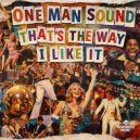 One Man Sound - That\'s The Way (I Like It) (Dex Wilson Remix)