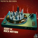 Eddy M - Rock Nation (Original Mix)