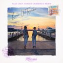 Alex Grey, Sunset Chasers, Nerin - Grow Old Together (Original Mix)