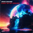 Mike Bound - Light Of My Dreams (Extended Mix)