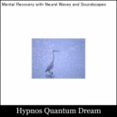 Hypnos Quantum Dream - Sleep\'s Bliss Enhanced by the Lullaby of Nature\'s Embrace (Original Mix)