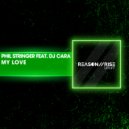 Phil Stringer feat. DJ Cara - My Love (Radio Edit)