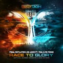 Fraw, Mutilator, So Juice & Teal feat. MC Focus - Race To Glory (Official Gearbox Grand Prix 2026 Anthem) (Extended Mix)