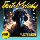 BMX Escape & Justin J. Moore - That Melody (feat. Justin J. Moore)