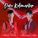 Helminus Ayai & Mikael Bima - Dara Kalimantan (feat. Mikael Bima) ()