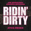 Joe Bermudez & Amanda Brigham & AtcG - Ridin\' Dirty (AtcG Remix Instrumental)