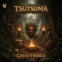 Gasso Franco - Tsutsuma ()