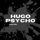 Hugo Psycho - Jangan Mikir ()