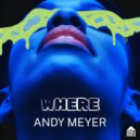 Andy Meyer - Where ()