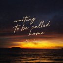 Alfi Chan - Waiting To Be Called Home