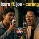 ixora & joe - Curang (feat. joe) ()