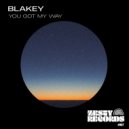 Blakey - You Got My Way ()
