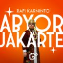 Rafi Karninto - Abyor Jakarte