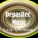 DepasRec - Lazy Afternoon ()