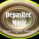 DepasRec - Neon Nights Ahead ()