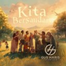 Gus Haris Jayantaka - Kita Bersaudara ()