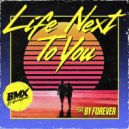 BMX Escape & BY FOREVER - Life Next To You (feat. BY FOREVER)
