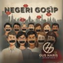 Gus Haris Jayantaka - Negeri Gosip ()
