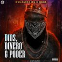 Dynamita OG & Dk05 - Dios Dinero & Poder ()
