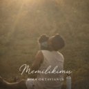 Bima Oktavianus - Memilikimu ()