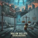 Kenjiro Mahendra - Hollow Ballots ()