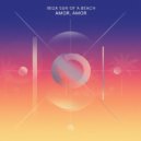 Ibiza Sun of A Beach - Amor, Amor (Original Mix)