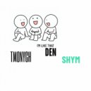 TmonycH&Den&Shum - I\'m Like That (Original Mix)