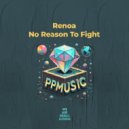 Renoa - No Reason To Fight (Radio Edit)