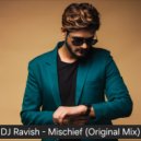 Dj Ravish - Mischief ()