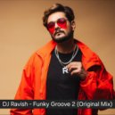 Dj Ravish - Funky Groove 2 ()