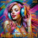 John L1fe - Russian Retro Hits (Part 4).m (Mix)
