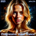 John.L1fe - Progressive Vocal Trance (2025)