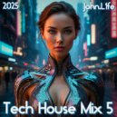 John.L1fe - Tech House Mix 5 (2025) (Mix)