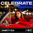 AMSTYZA - Celebrate Tonight