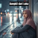 Faidur RHM - Bangkit Dari Luka ()