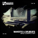Manxito & Dr Beats - Bad computer ()