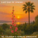 Tal Coleman, Nobuya Yamaguchi - Last Day of Spring (Original Mix)