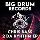 Chris Bass - 2 Da Rhythm (Brutal Dub)