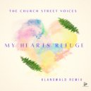 The Church Street Voices - My Hearts Refuge (Klangwald Remix)