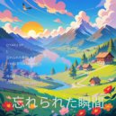 Otaku xP - 忘れられた瞬間 (Original Mix)