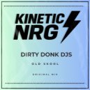 Dirty Donk DJ's - Old Skool