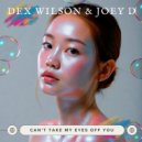 Dex Wilson & Joey D. - Can't Take My Eyes Off You